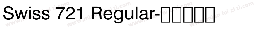 Swiss 721 Regular字体转换